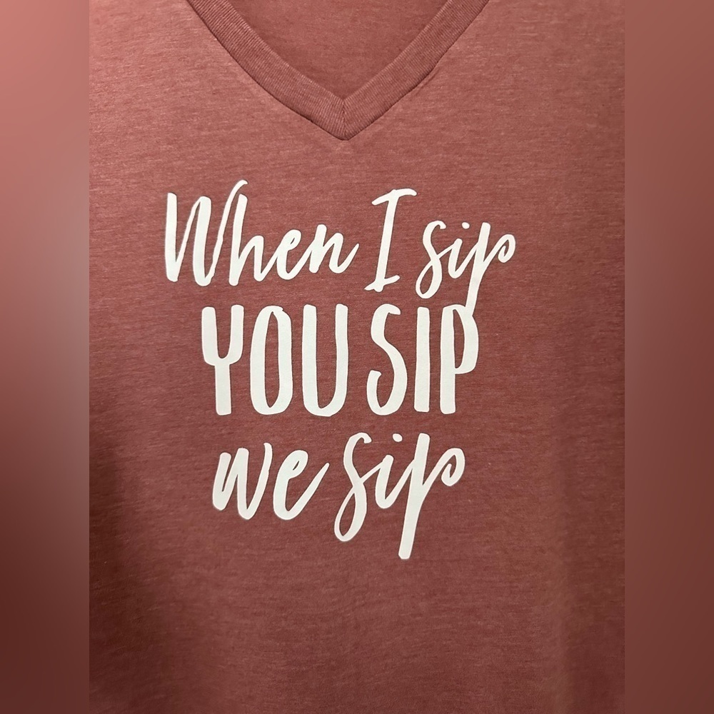 When I Sip You Sip We Sip Blush Red Pink V Neck Tee - Picture 2 of 5
